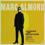 Marc Almond –  Shadows and reflections&nbsp;(2017)