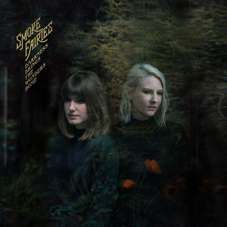 Smoke Fairies – Darkness brings the wonder home&nbsp;(2020)