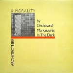 OMD – Architecture & Morality (1981)