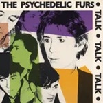 The Psychedelic Furs - Talk talk talk