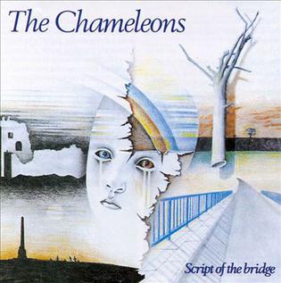 The Chameleons – Script of the bridge&nbsp;(1983)
